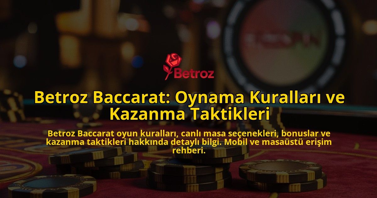 Betroz-Baccarat-Oynama-Kurallar-ve-Kazanma-Taktikleri-overlay-1768224062.jpg