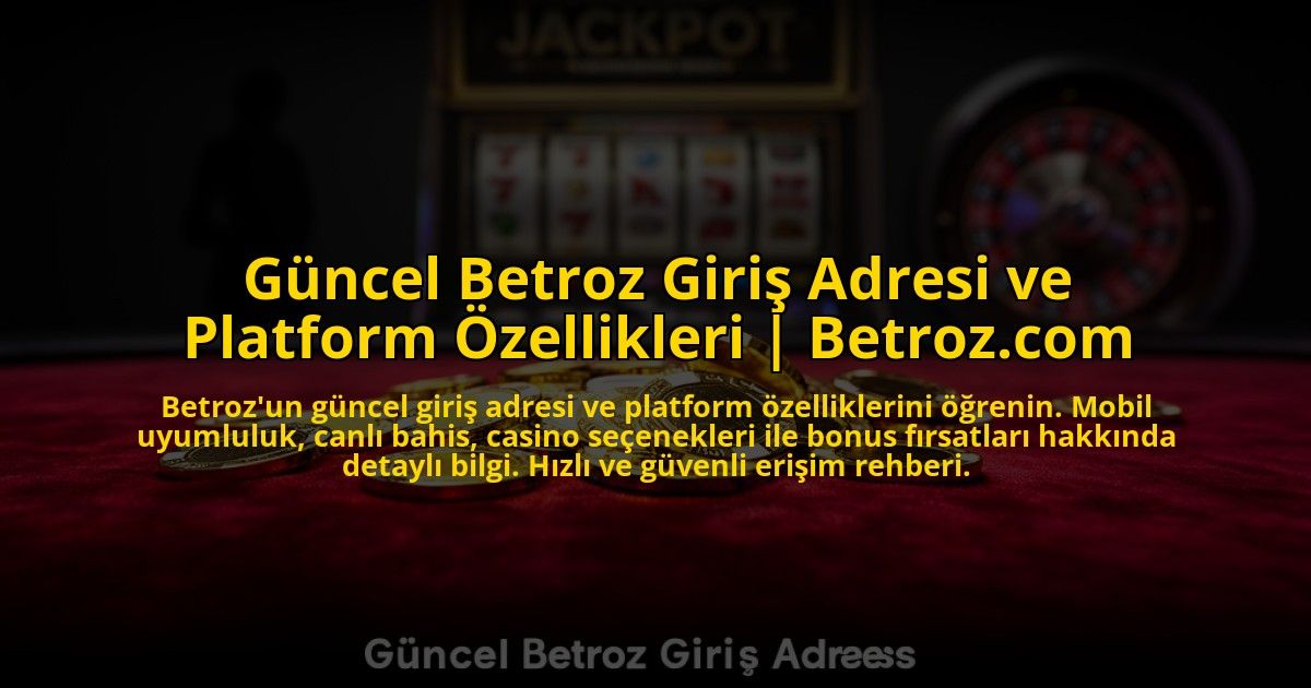 Guncel-Betroz-Giris-Adresi-ve-Platform-Ozellikleri-Betrozcom-overlay-1773591487.jpg