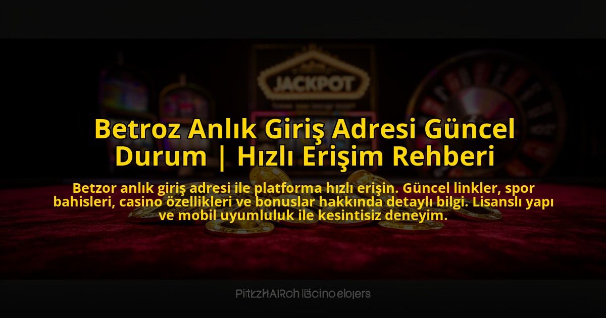 Betroz-Anlik-Giris-Adresi-Guncel-Durum-Hizli-Erisim-Rehberi-overlay-1776015723.jpg