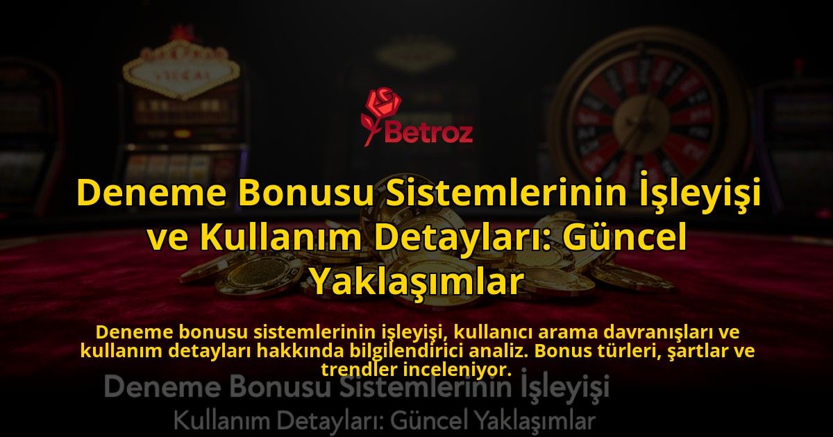 Deneme-Bonusu-Sistemlerinin-Isleyisi-ve-Kullanim-Detaylari-Guncel-Yaklasimlar-overlay-1776703637.jpg