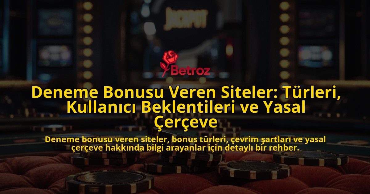 Deneme-Bonusu-Veren-Siteler-Turleri-Kullanici-Beklentileri-ve-Yasal-Cerceve-overlay-1778194827.jpg